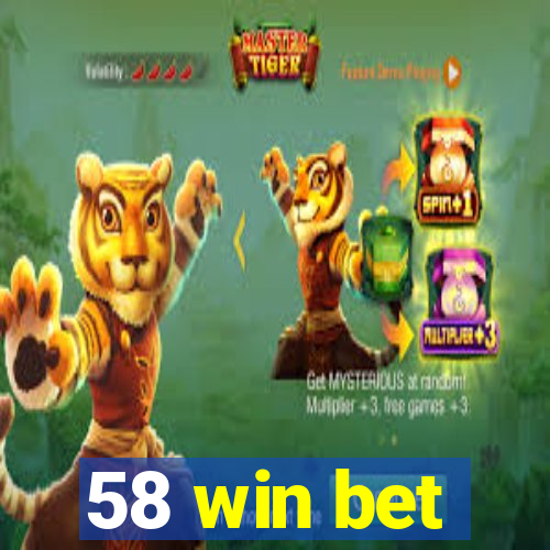 58 win bet